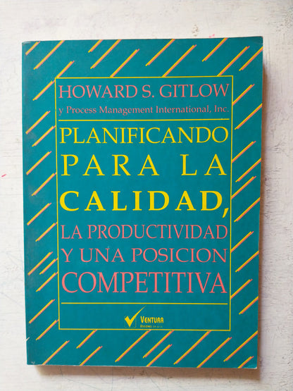 Libro usado en venta: Planificando para la calidad de Howard S. Gitlow; editorial Ventura impreso en 1991 realizamos envios a todo el mundo.1