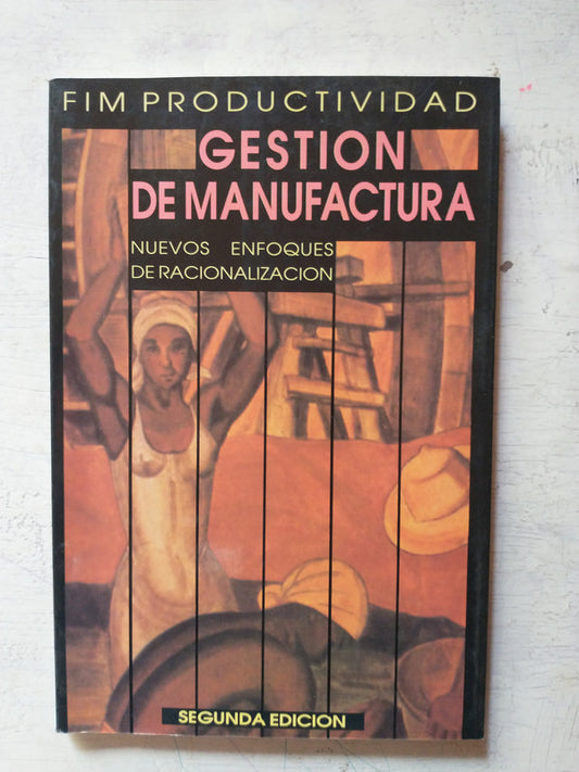 Libro usado en venta: Gestion de manufactura de Francisco Tamayo Arocha; editorial FIM impreso en 1992 realizamos envios a todo el mundo.1