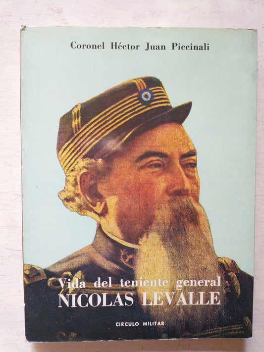 Libro usado en venta: Vida del teniente general Nicolas Levalle de Hector Juan Piccinali; editorial Circulo Militar impreso en 1982.1