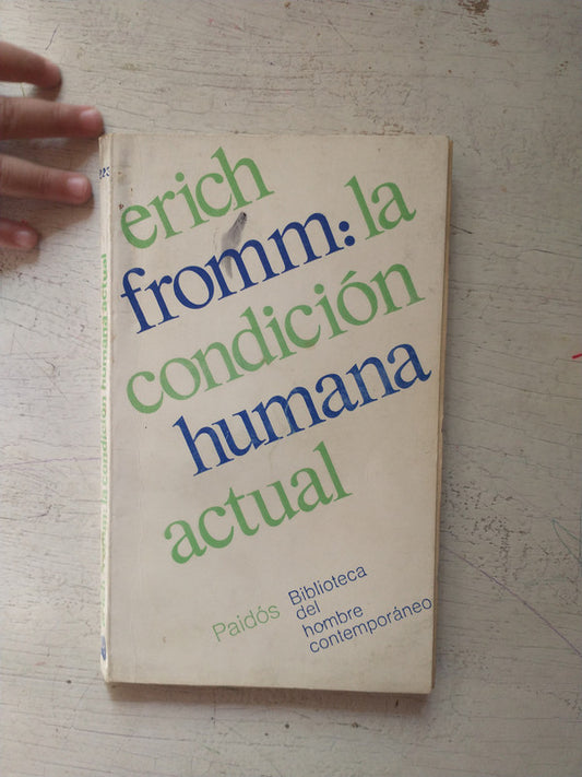 Libro usado en venta: La condicion humana actual de Erich Fromm; editorial Paidos impreso en 1980 realizamos envios a todo el mundo.1