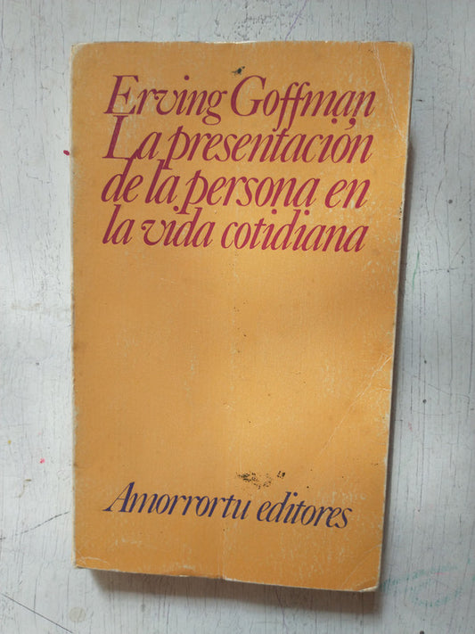 Libro usado en venta: La presentacion de la persona en la vida cotidiana de Erving Goffman; editorial Amorrortu impreso en 1971 envios a todo el mundo.1