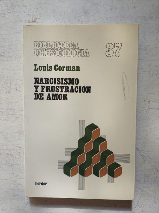Libro usado en venta: Narcisimo y frustracion de amor de Louis Corman; editorial Herder impreso en 1977 realizamos envios a todo el mundo.1