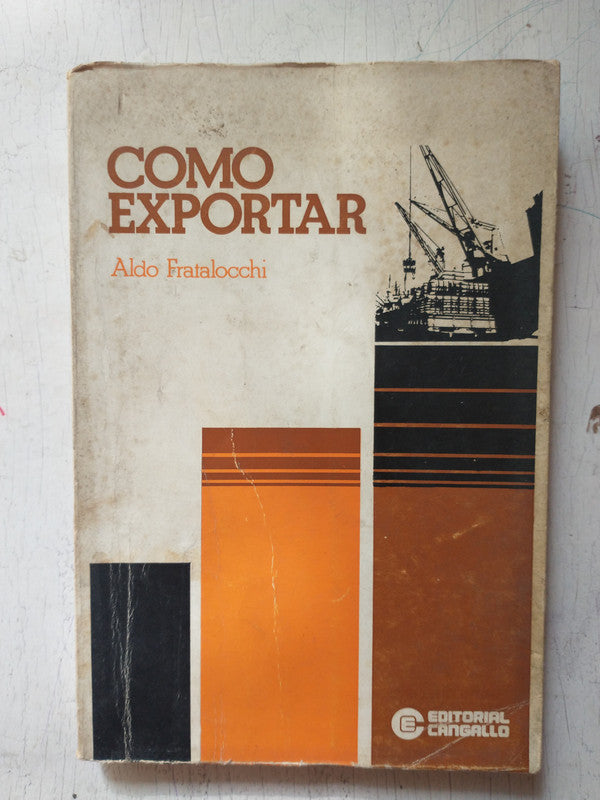 Libro usado en venta: Como exportar de Aldo Fratalocchi; editorial Cangallo impreso en 1977 realizamos envios a todo el mundo.1