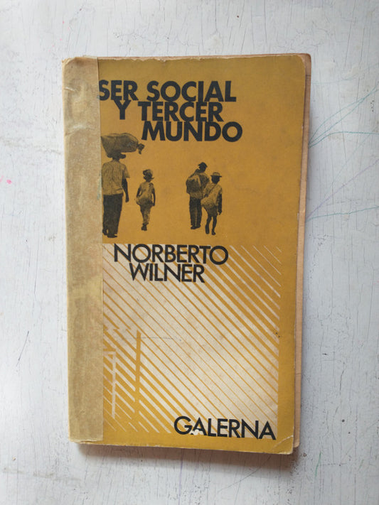 Libro usado en venta: Ser social y tercer mundo de Norberto Wilner; editorial Galerna impreso en 1969 realizamos envios a todo el mundo.1