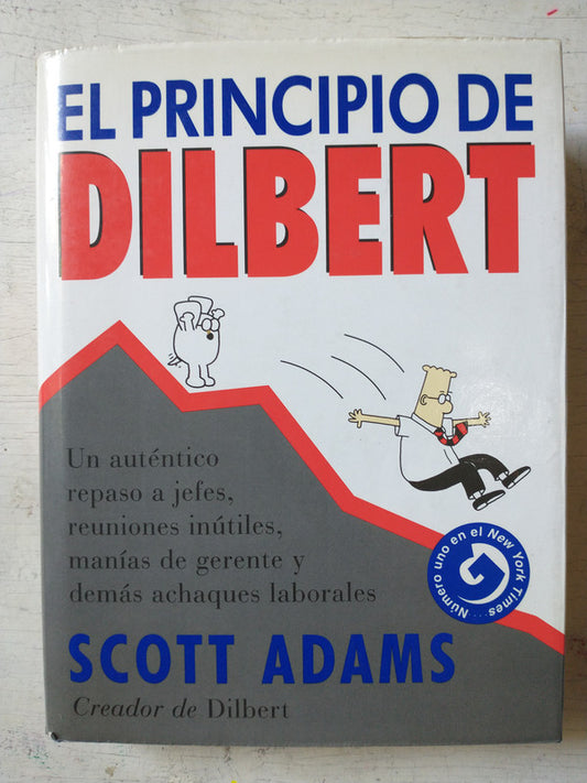 Libro usado en venta: El principio de Dilbert de Scott Adams; editorial Granica impreso en 1997 realizamos envios a todo el mundo.1