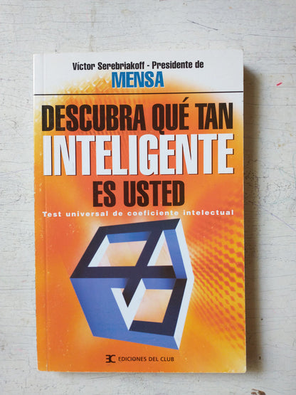 Libro usado en venta: Descubra que tan inteligente es usted de Victor Serebriakoff; editorial Andromeda impreso en 2003 envios a todo el mundo.1