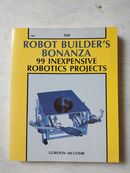 Libro usado en venta: The robot builder's bonanza 99 inexpensive robotics projects de Gordon Mccomb; editorial McGraw-Hill impreso en 1987.1