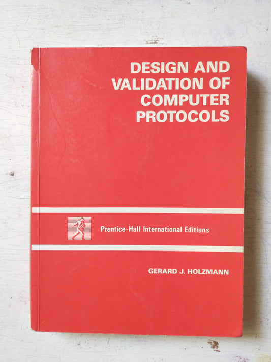 Libro usado en venta: Design and validation of computer protocols de Gerard J. Holzmann; editorial Prentice-Hall impreso en 1991.1
