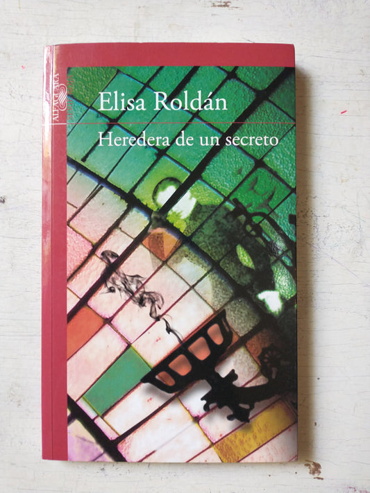 Libro usado en venta: Heredera de un secreto de Elisa Roldan; editorial Alfaguara impreso en 2012 realizamos envios a todo el mundo.1