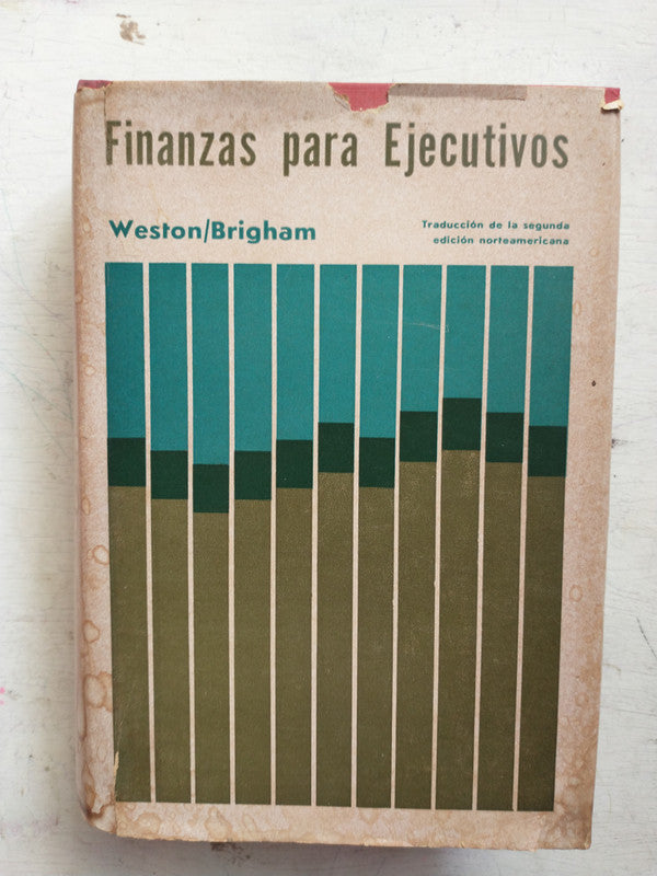 Libro usado en venta: Finanzas para ejecutivos de Weston - Brigham; editorial Mundi impreso en 1969 realizamos envios a todo el mundo.1