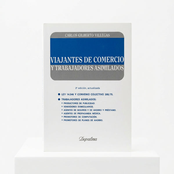 Viajantes de comercio y trabajadores asimilados - Carlos G. Villegas (Libro Usado, Editorial Depalma)