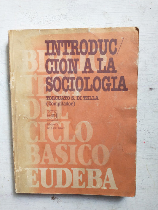 Libro usado en venta: Introduccion a la sociologia de Torcuato S. Di Tella; editorial Eudeba impreso en 1985 realizamos envios a todo el mundo.1