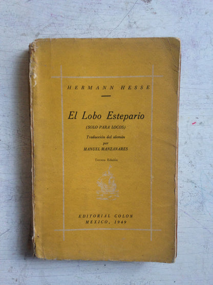 Libro usado en venta: El lobo estepario (Solo para locos) de Hermann Hesse; editorial Colon impreso en 1949 realizamos envios a todo el mundo.1