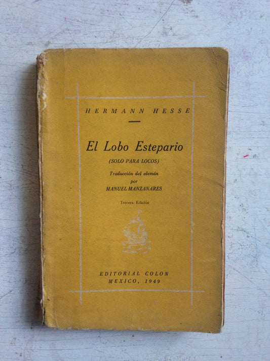 Libro usado en venta: El lobo estepario (Solo para locos) de Hermann Hesse; editorial Colon impreso en 1949 realizamos envios a todo el mundo.1