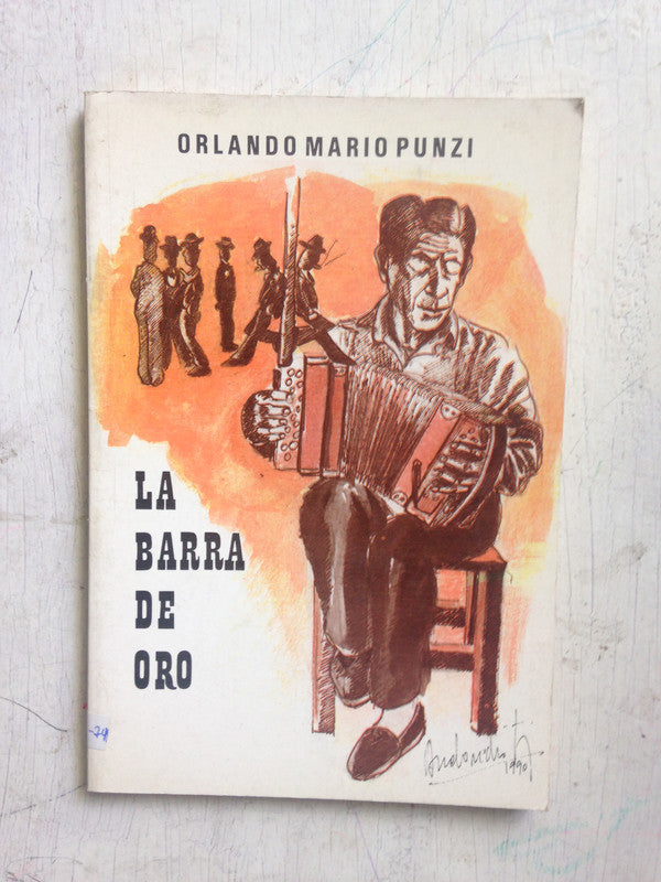 Libro usado en venta: La barra de oro de Orlando Mario Punzi; editorial Ediciones del autor impreso en 1991 realizamos envios a todo el mundo.1