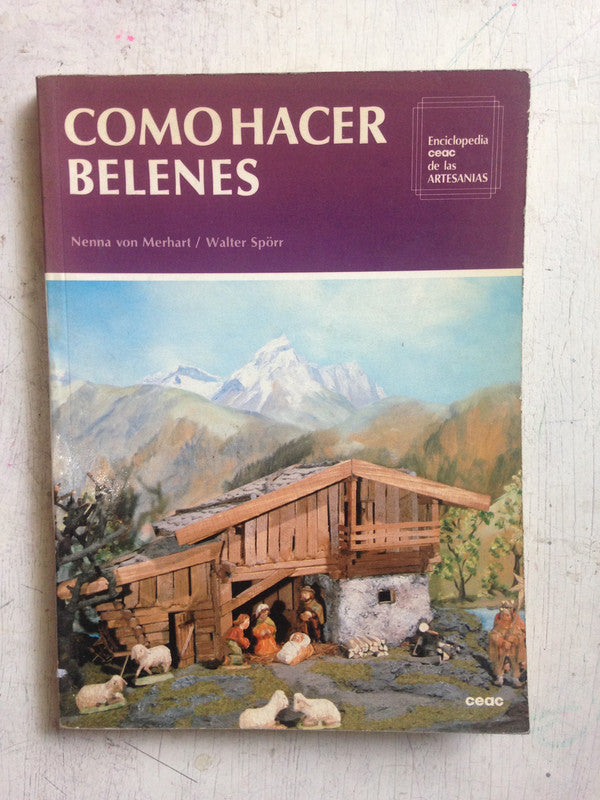 Libro usado en venta: Como hacer belenes de Nenna Von Merhart - W. Sporr; editorial Ceac impreso en 1985 realizamos envios a todo el mundo.1