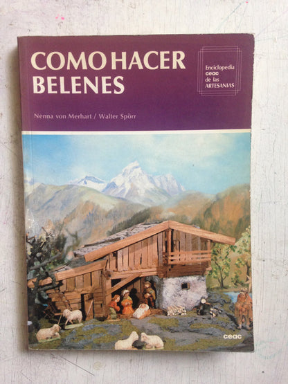 Libro usado en venta: Como hacer belenes de Nenna Von Merhart - W. Sporr; editorial Ceac impreso en 1985 realizamos envios a todo el mundo.1