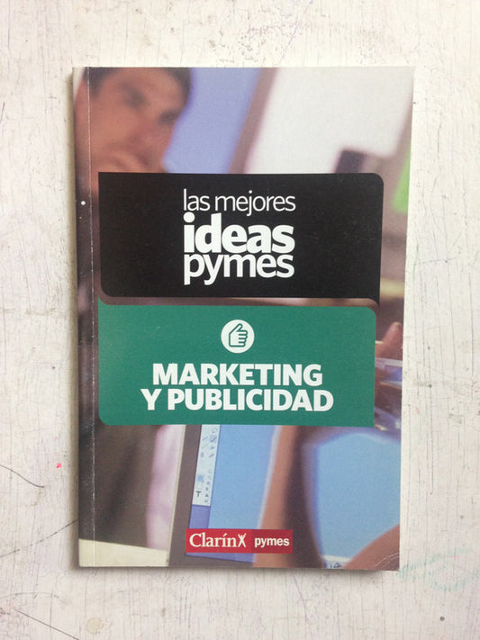 Libro usado en venta: Las mejores ideas Pyme: Marketing y publicidad de Pablo Maas; editorial AGEA impreso en 2010 realizamos envios a todo el mundo.1