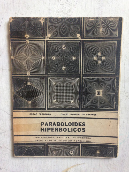 Libro usado en venta: Paraboloides hiperbolicos de O. Ferreras - D. Moisset de Espanes; editorial Universidad Nacional de Cordoba impreso en 1970.1