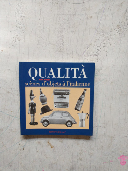 Libro usado en venta: Qualita - Sc?nes d'Objets a l'Italienne; editorial Du May impreso en 1997 realizamos envios a todo el mundo.1