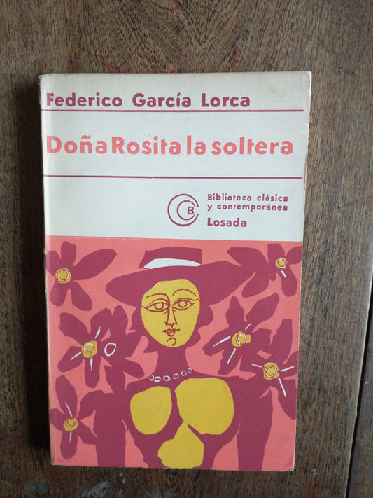 Libro usado en venta: Do?a Rosita la soltera o el lenguaje de las flores de Federico Garcia Lorca; editorial Losada impreso en 1978.1