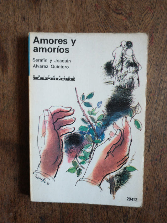 Libro usado en venta: Amores y amorios de Serafin y Joaquin Alvarez Quintero; editorial Kapelusz impreso en 1965 realizamos envios a todo el mundo.1