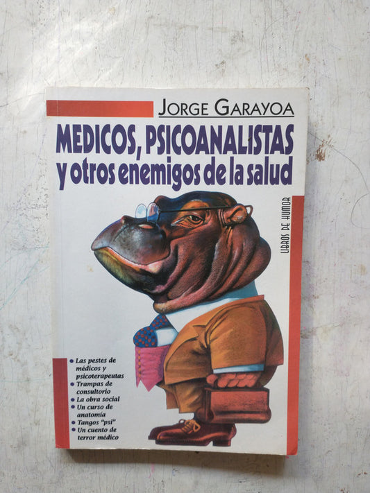 Libro usado en venta: Medicos, psicoanalistas y otros enemigos de la salud de Jorge Garayoa; editorial De la Urraca impreso en 1996.1