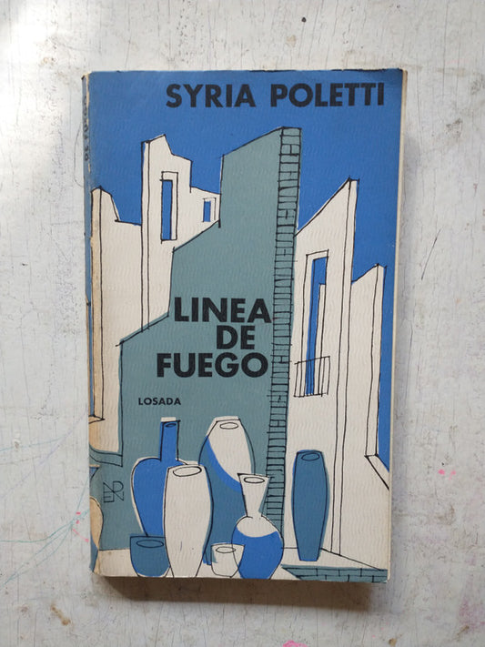 Libro usado en venta: Linea de fuego de Syria Poletti; editorial Losada impreso en 1974 realizamos envios a todo el mundo.1