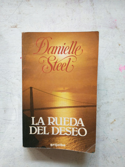 Libro usado en venta: La rueda del deseo de Danielle Steel; editorial Grijalbo impreso en 1985 realizamos envios a todo el mundo.1
