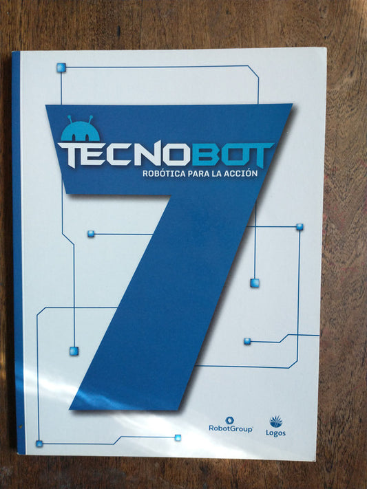 Libro usado en venta: TecnoBot 7: Robotica para la accion de Monica Paves; editorial Logos impreso en 2016 realizamos envios a todo el mundo.1
