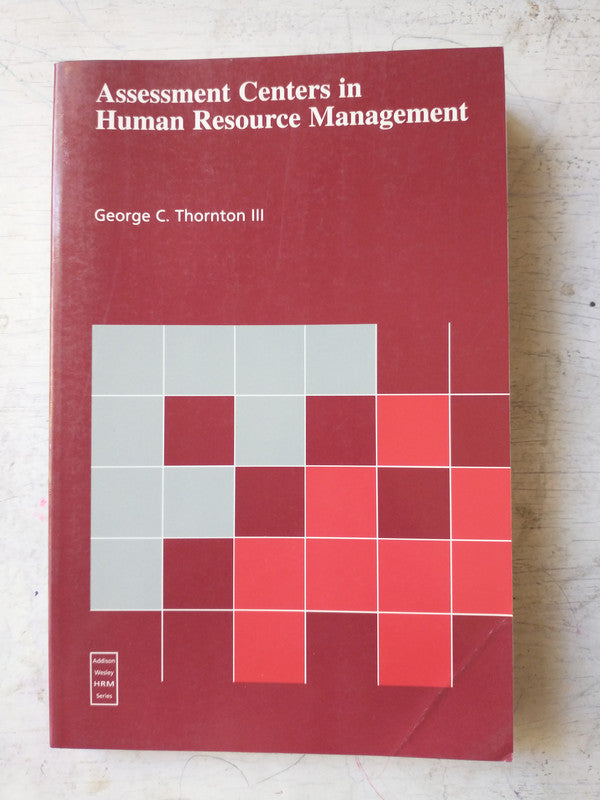 Libro usado en venta: Assessment Centers in human resource management de George C. Thornton III; editorial Addison-Wesley impreso en 1992.1