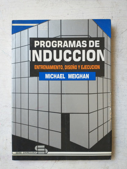Libro usado en venta: Programas de induccion de Michael Meighan; editorial Legis impreso en 1992 realizamos envios a todo el mundo.1