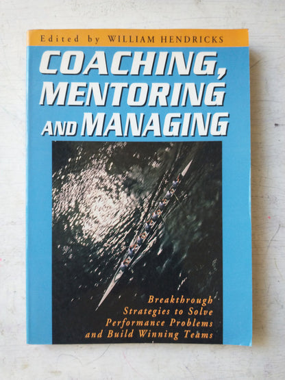 Libro usado en venta: Coaching, mentoring and managing de William Hendricks; editorial Career Press impreso en 1996 realizamos envios a todo el mundo.1