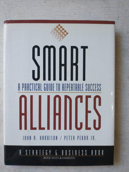Libro usado en venta: Smart a practical guide to repeatable success alliances de John R. Harbison - Peter Pekar Jr.; Jossey-Bass impreso en 19981.1