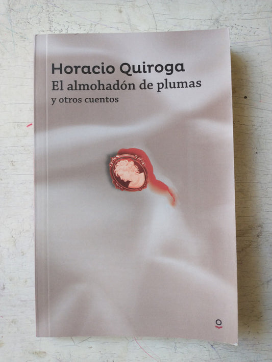 Libro usado en venta: El almohadon de plumas y otros cuentos de Horacio Quiroga; editorial Santillana impreso en 2020 envios a todo el mundo.1