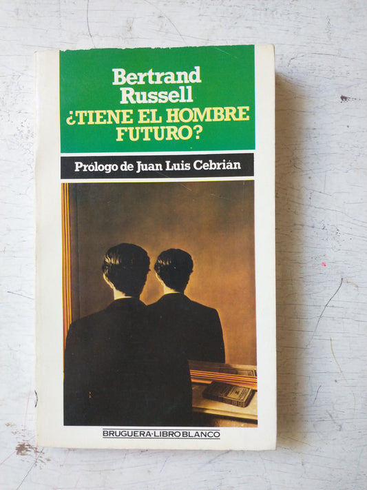 Libro usado en venta: ?Tiene el hombre futuro? de Bertrand Russell; editorial Bruguera impreso en 1982 realizamos envios a todo el mundo.1