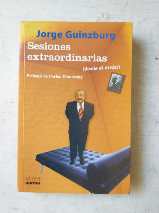 Libro usado en venta: Sesiones extraordinarias (Desde el divan) de Jorge Guinzburg; editorial Norma impreso en 2005 realizamos envios a todo el mundo.1