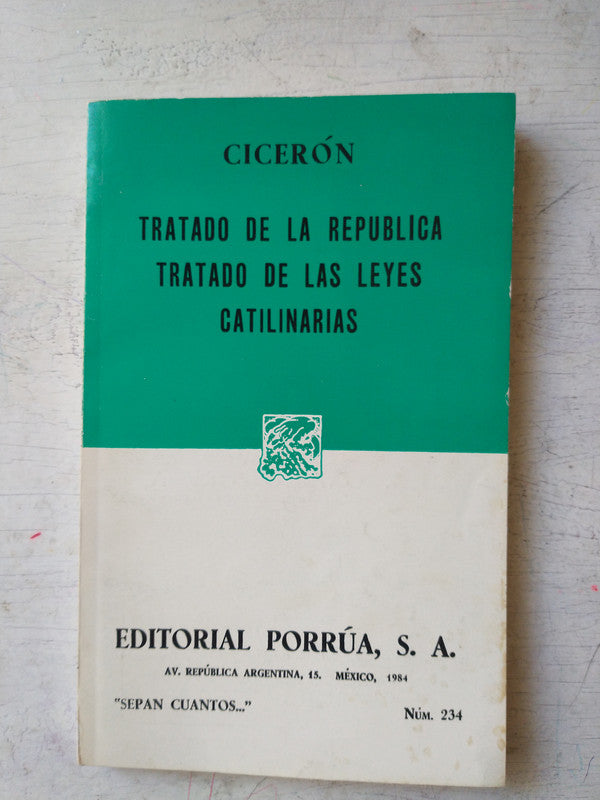 Libro usado en venta: Tratado de la republica, tratado de las leyes catilinarias de Marco Tulio Ciceron; editorial Porrua impreso en 1984.1