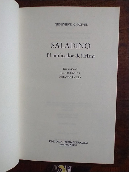 Libro usado en venta: Saladino - El unificador del Islam de Genevieve Chauvel; editorial Sudamericana impreso en 1994 envios a todo el mundo.1