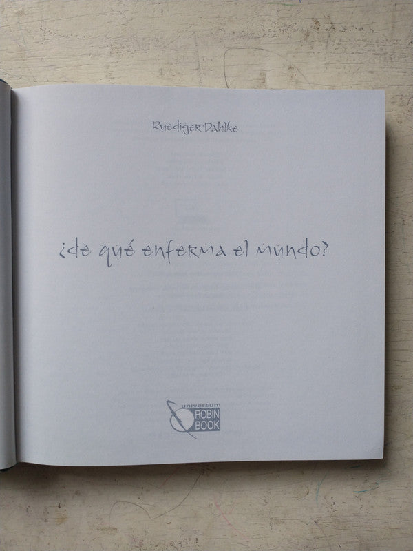 Libro usado en venta: ?De que enferma el mundo? de Ruediger Dahlke; editorial Robin Book impreso en 2002 realizamos envios a todo el mundo.1