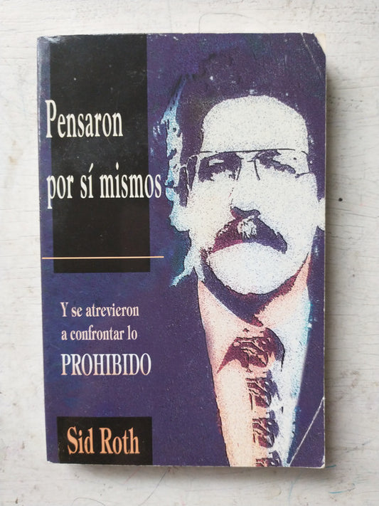 Libro usado en venta: Pensaron por si mismos de Sid Roth; editorial NVI impreso en 1999 realizamos envios a todo el mundo.1