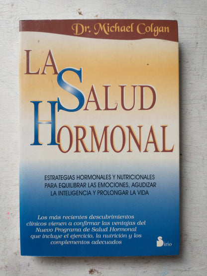 Libro usado en venta: La salud hormonal de Michael Colgan; editorial Sirio impreso en 1996 realizamos envios a todo el mundo.1