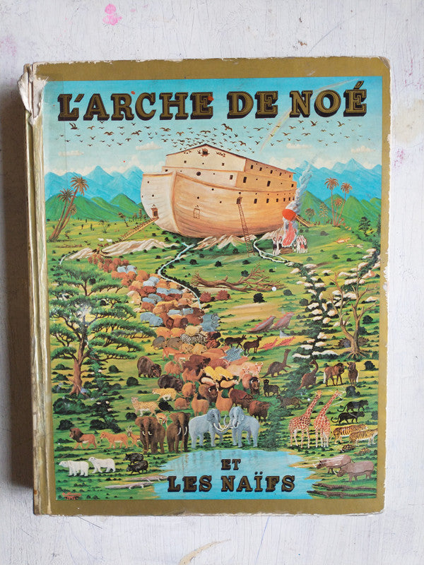Libro usado en venta: L'arche de Noe et les naifs de Louis Pauwels; editorial Max Fourny impreso en 1977 realizamos envios a todo el mundo.1