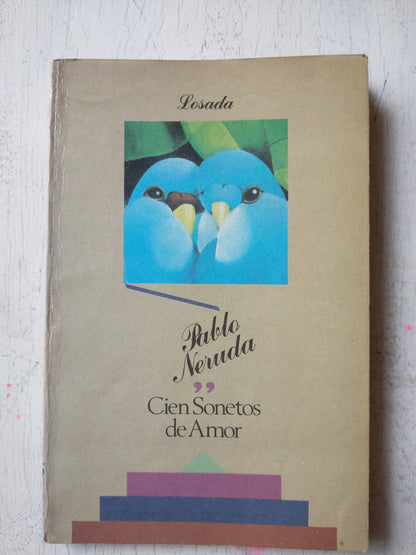 Libro usado en venta: Cien sonetos de amor de Pablo Neruda; editorial Losada impreso en 1989 realizamos envios a todo el mundo.1