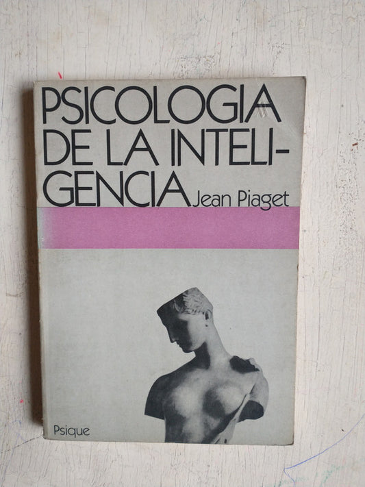 Libro usado en venta: Psicologia de la inteligencia de Jean Piaget; editorial Psique impreso en 1985 realizamos envios a todo el mundo.1