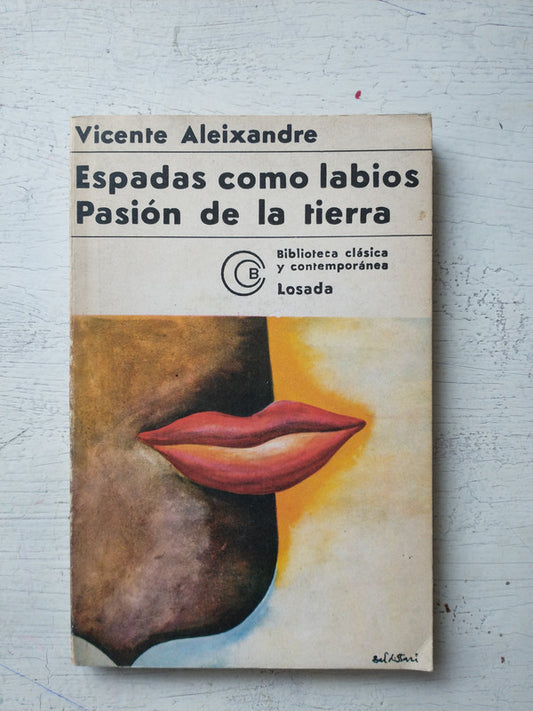 Libro usado en venta: Espadas como labios - Pasion de la tierra de Vicente Aleixandre; editorial Losada impreso en 1978 envios a todo el mundo.1