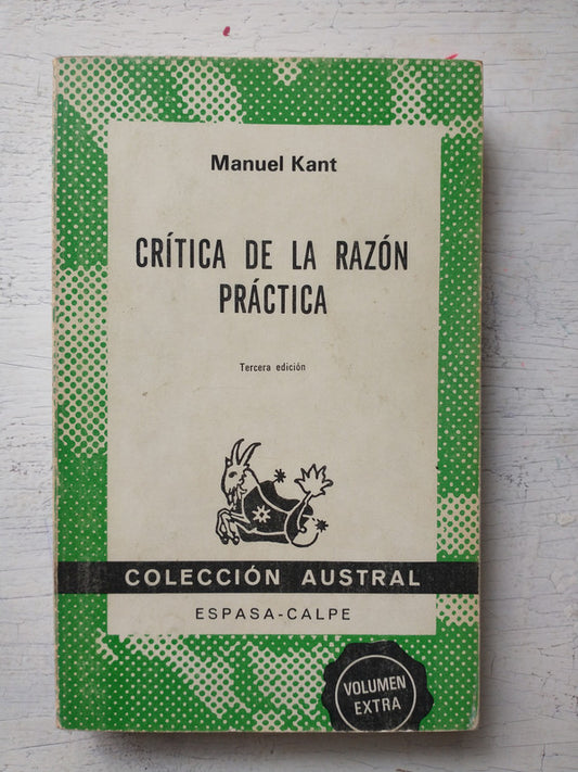 Libro usado en venta: Critica de la razon practica de Immanuel Kant; editorial Espasa - Calpe impreso en 1984 realizamos envios a todo el mundo.1