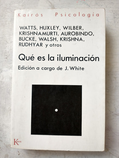 Libro usado en venta: Que es la iluminacion de Watts, Huxley, Krishnamurti y otros; editorial Kairos impreso en 1989 realizamos envios a todo el mundo.1