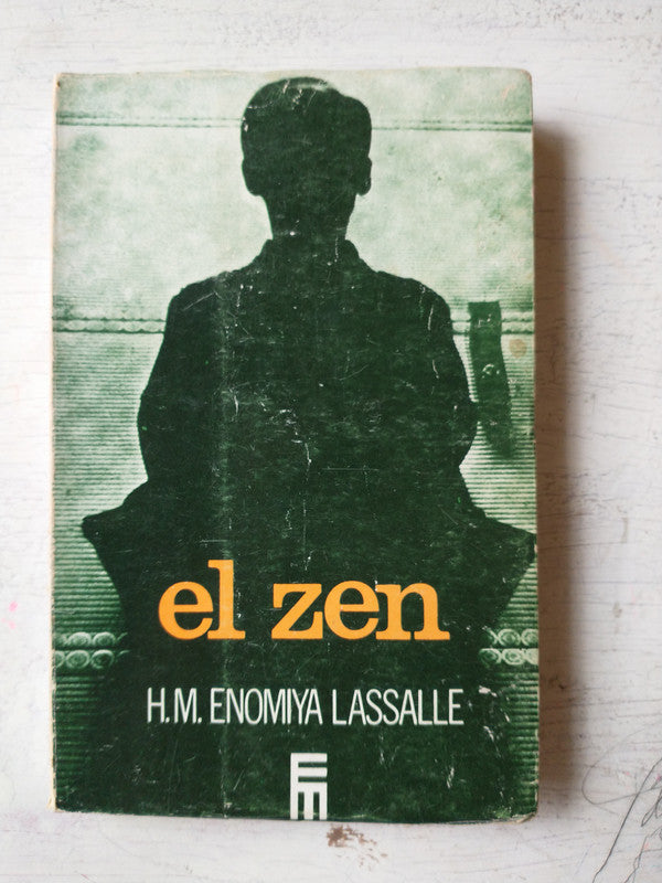 Libro usado en venta: El zen de H. M. Enomiya Lassalle; editorial Mensajero impreso en 1981 realizamos envios a todo el mundo.1