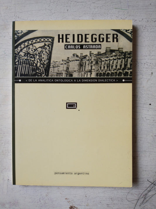 Libro usado en venta: Martin Heidegger - De la analitica ontologica de Carlos Astrada; editorial Quadrata impreso en 2003 envios a todo el mundo.1